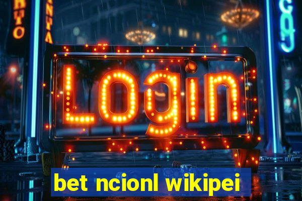 bet ncionl wikipei